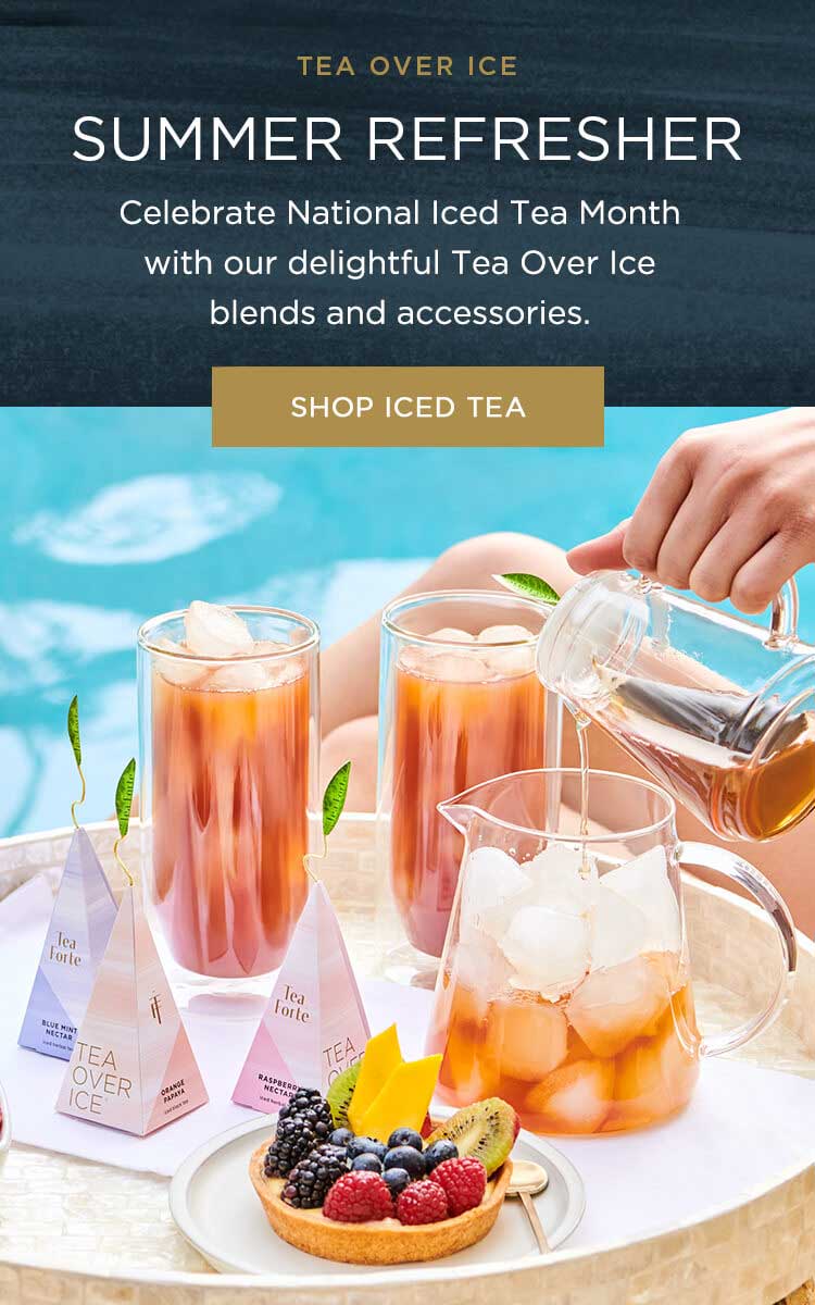 June is National Iced Tea Month - Celebrate with Tea Over Ice